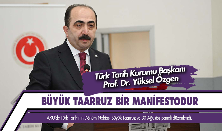 TTK Başkanı Özgen: Büyük Taarruz Bir Manifestodur